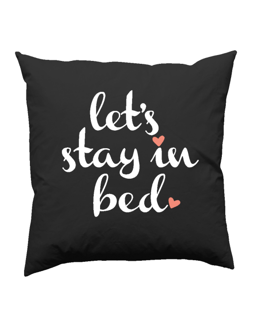 Let's stay in bed